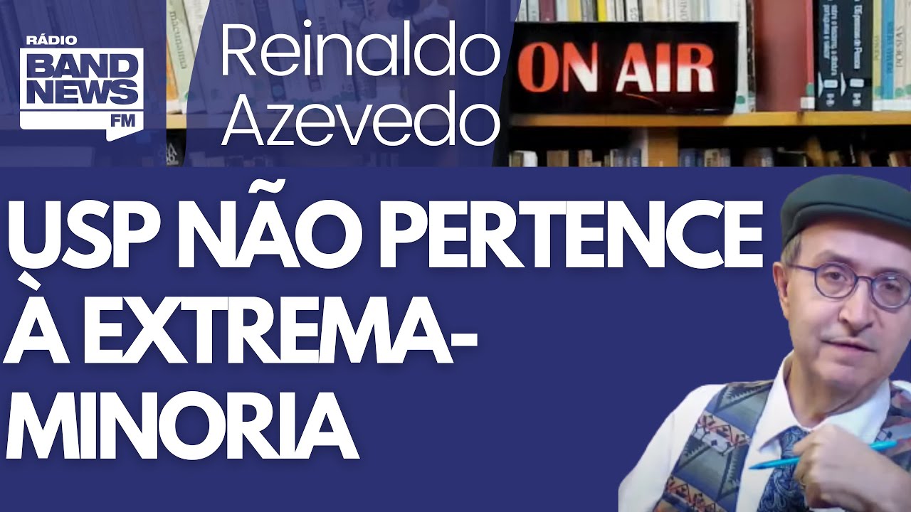 Reinaldo: Privatização da USP pela extrema-minoria tem de acabar