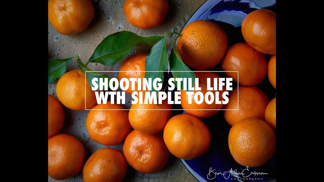 Shooting Still Life with Simple Tools
