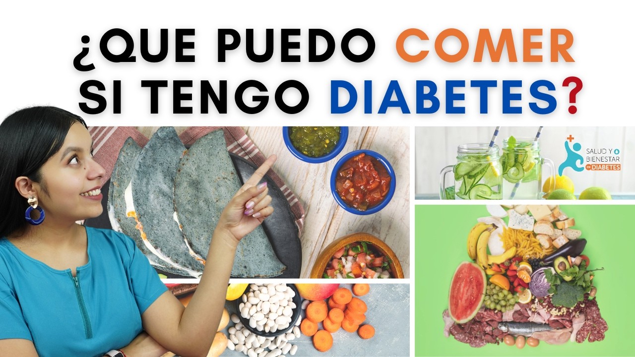 &iquest;Como debe comer una persona con diabetes? 4 principios basicos y un men&uacute;.