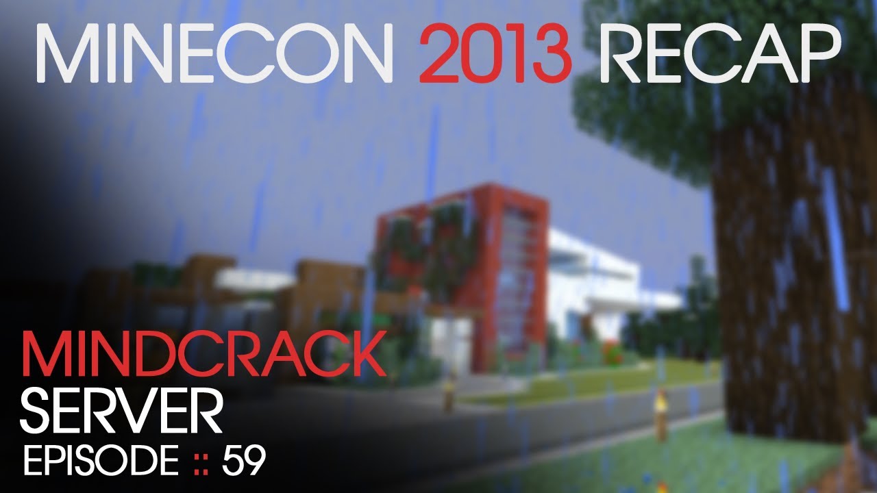 Minecraft :: Minecon 2013 Recap :: Mindcrack Server - Episode 59