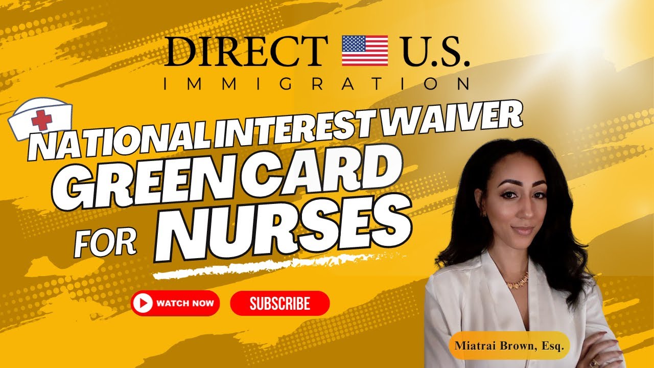 National Interest Waiver Green Card | Green Card for Nurses | Green Card | Direct U.S. Immigration