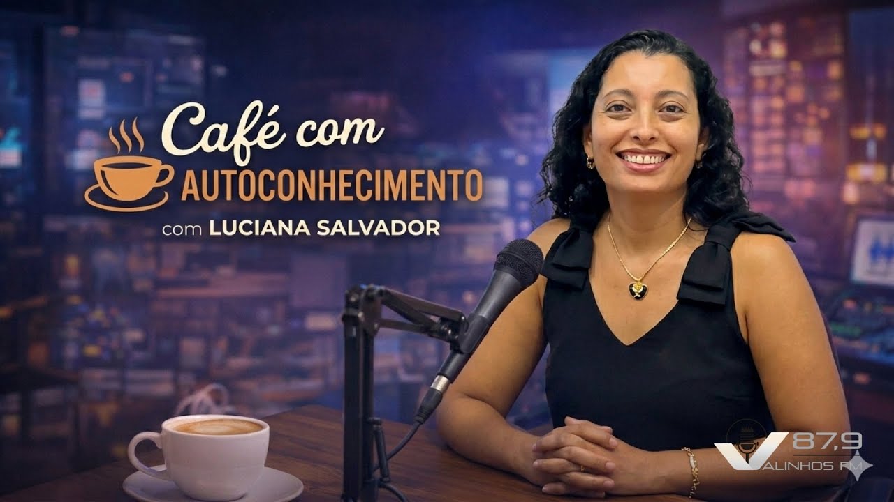 Programa Café com Autoconhecimento, com Luciana Salvador e Márcia Bueno | 28/02/2026