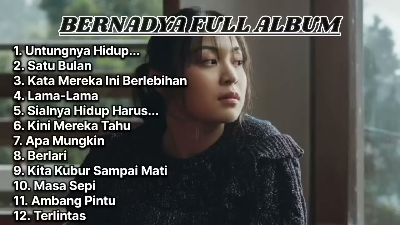 BERNADYA FULL ALBUM 2024 | PLAYLIST BERNADYA  |  KUMPULAN LAGU BERNADYA  | BERNADYA POPULER