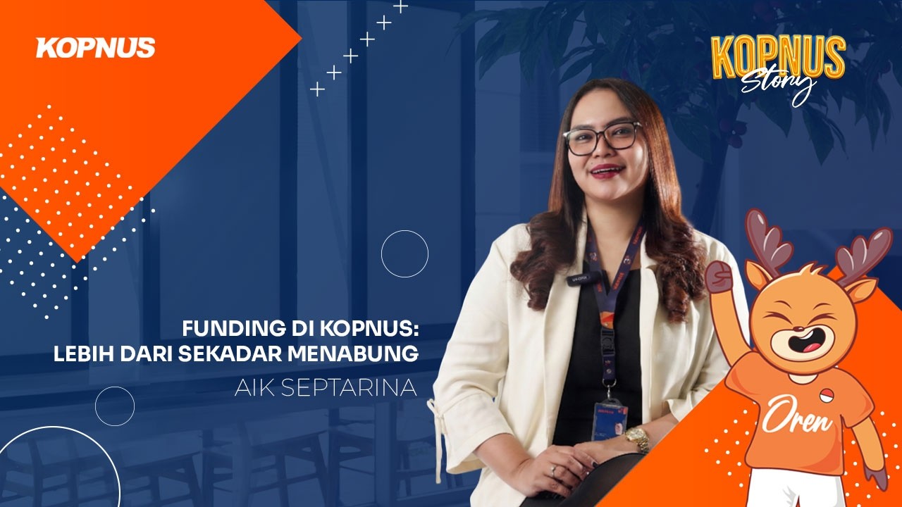 FUNDING DI KOPNUS: LEBIH DARI SEKEDAR MENABUNG! #KOPNUSTORY