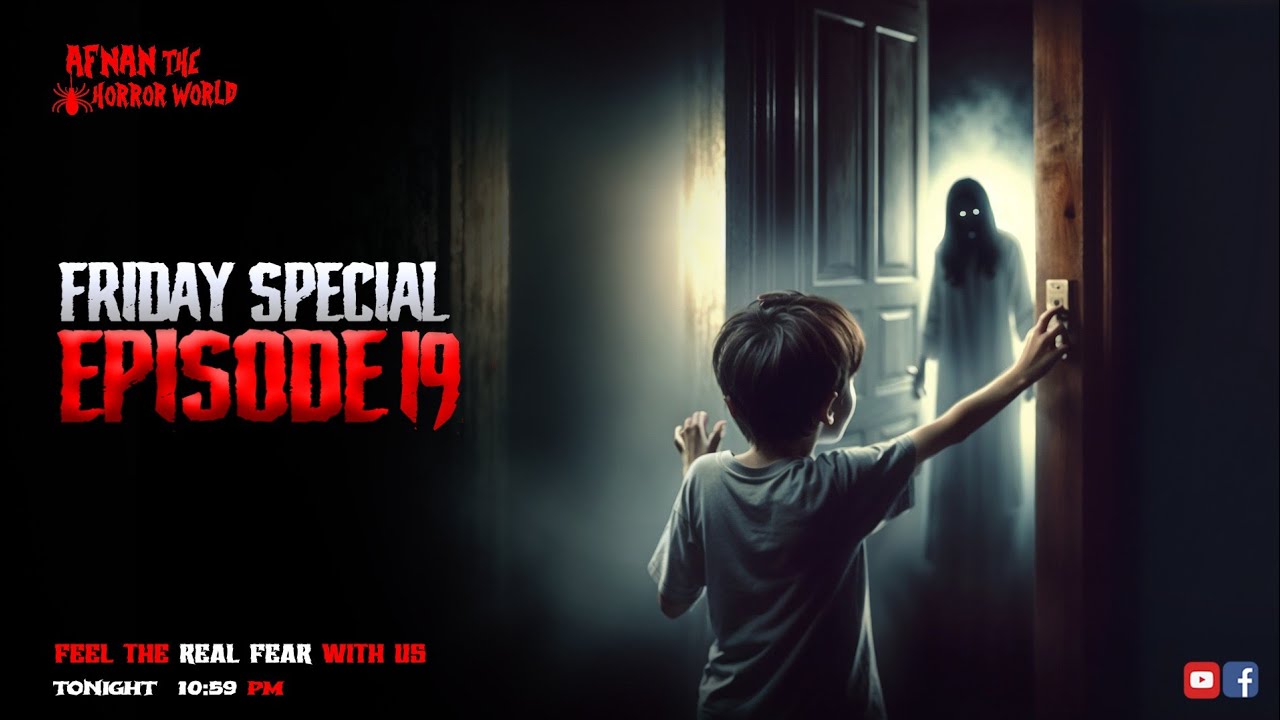 Friday Special With Afnan Episode-19!!‎@AfnanTheHorrorWorldBD #afnanvai