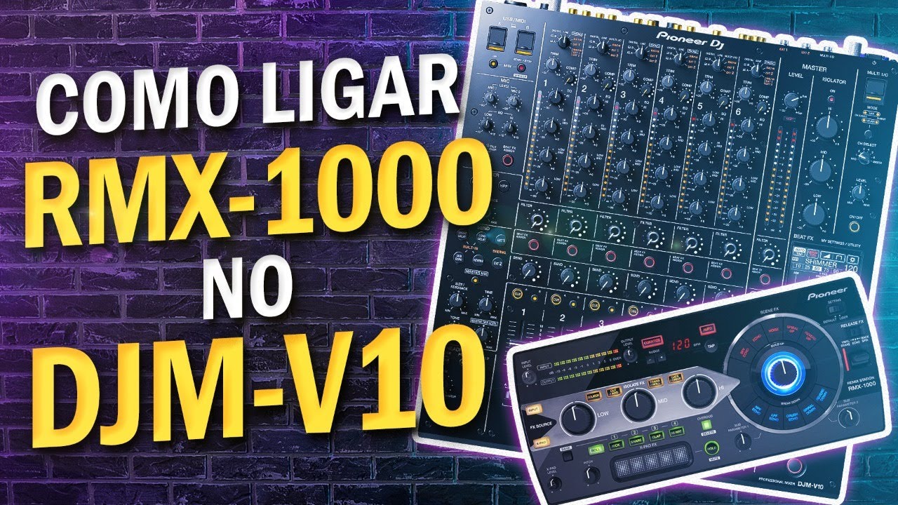 Como ligar o RMX-1000 no mixer Pioneer DJ: DJM-V10