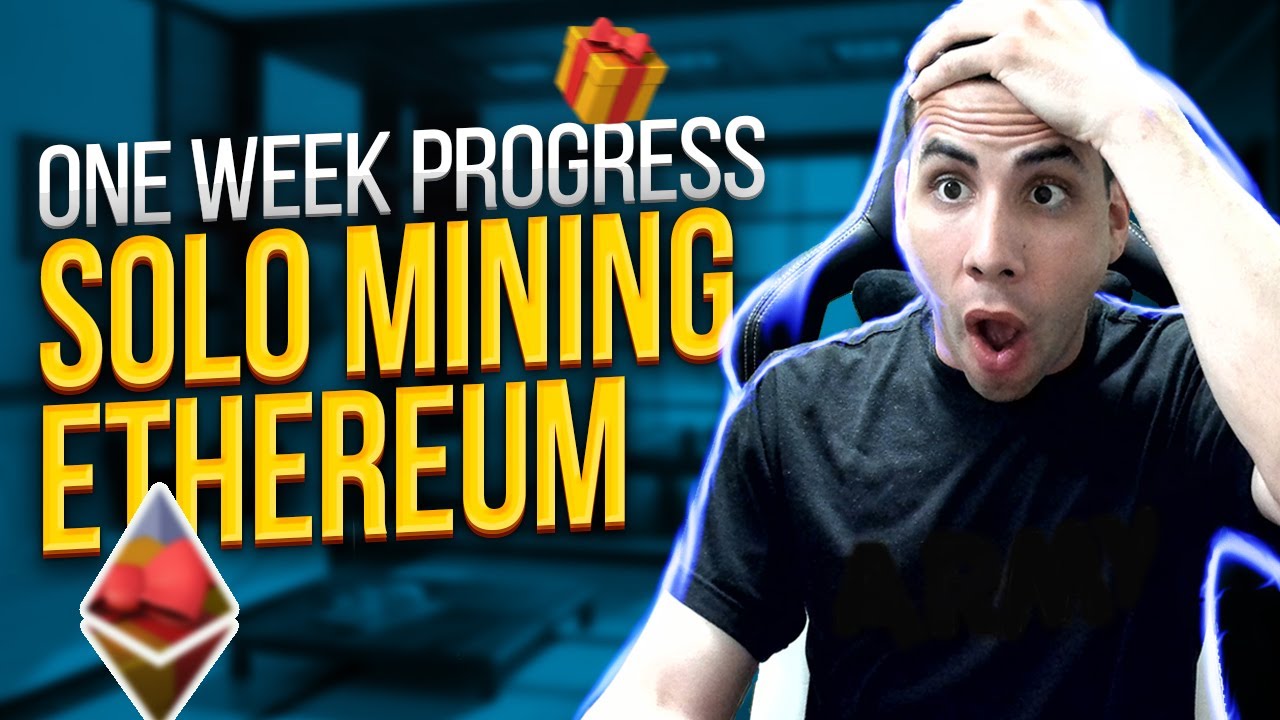 💢SOLO MINING ETHEREUM - 1 WEEK PROGRESS💢
