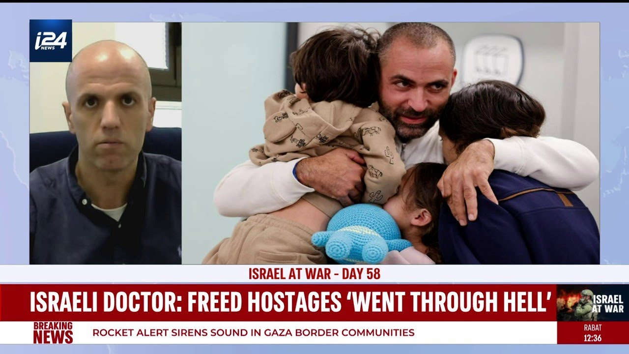 Israeli doctor: Freed hostages 'went through hell'