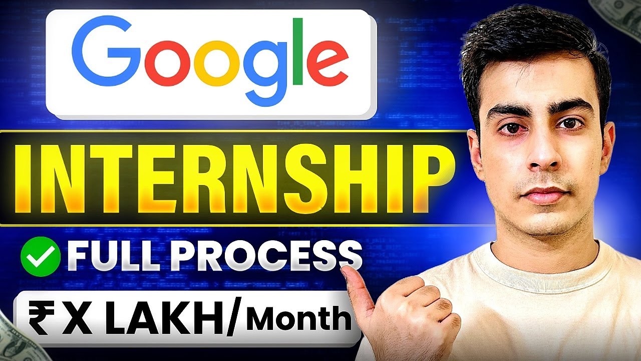 How to Get a Google Internship in 2025 | Full Roadmap + Interview Tips