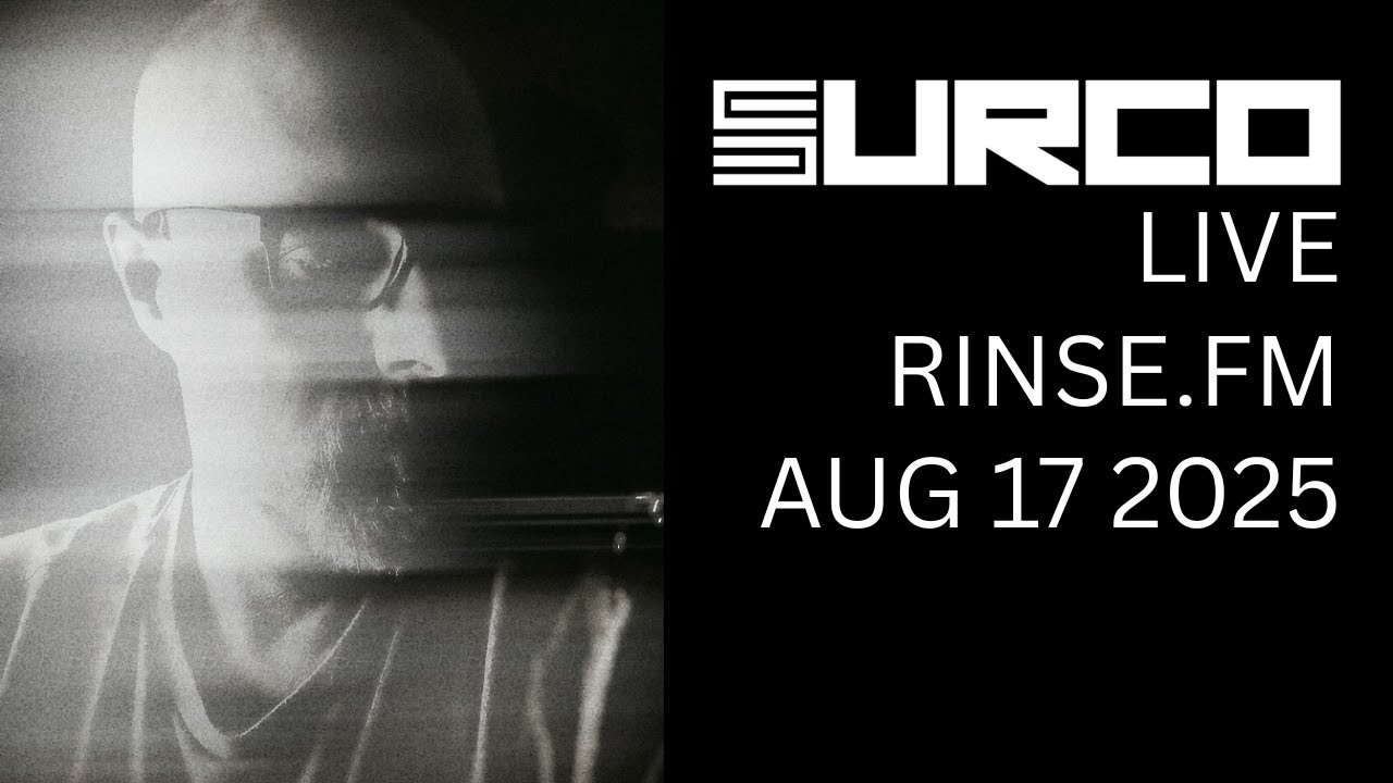 SURCO live for RINSE FM 8 17 25
