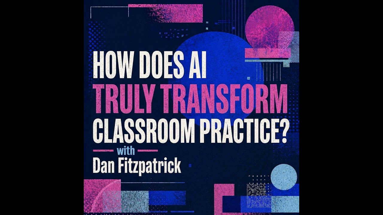 How does AI truly transform classroom practice?