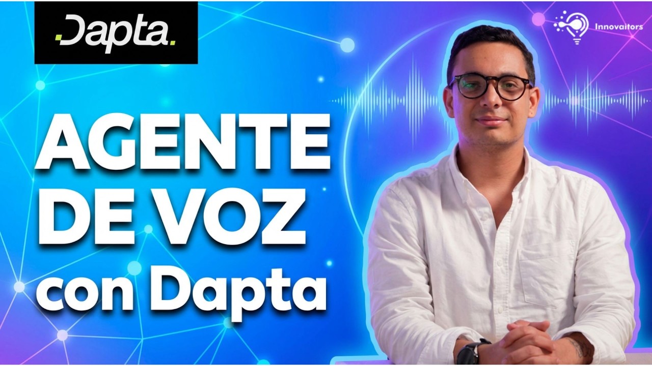 Creación de agentes de Voz con Dapta - AI Innovation Academy