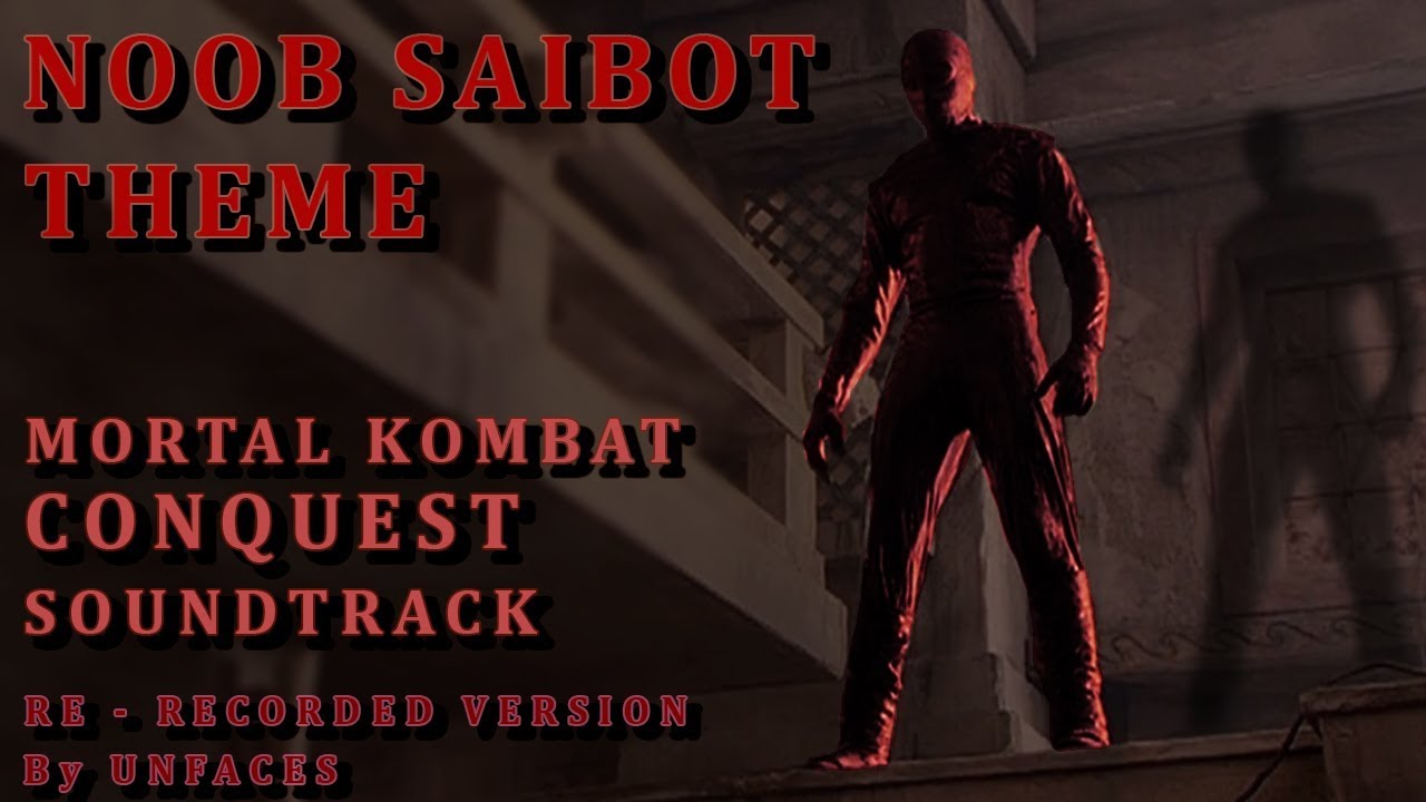 NOOB SAIBOT THEME - MORTAL KOMBAT. CONQUEST. Soundtrack_RE - Recorded version. [by UnFaces]
