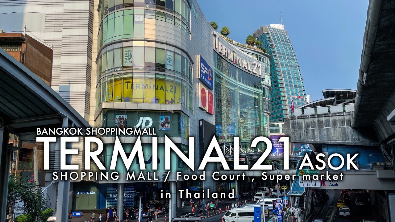 Terminal 21 Asok | Guide Shopping & Famous Food Court