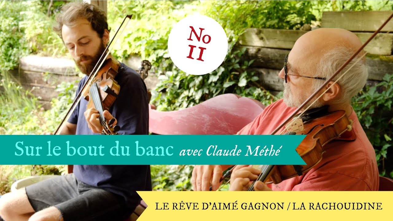Sur le bout du banc - No 11 - Le Rêve d'Aimé Gagnon / La Rachouidine