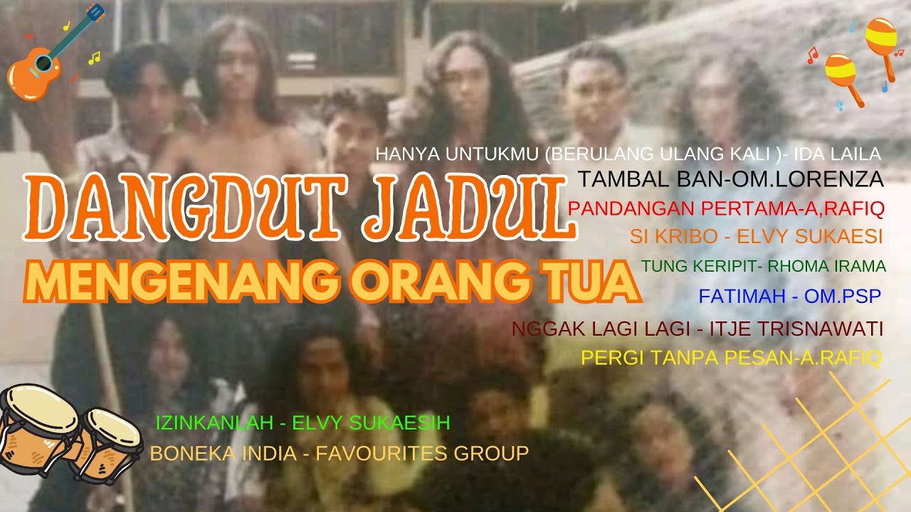 DANGDUT JADUL MENGENANG ORANG TUA #musik #dangdut #viralvideo