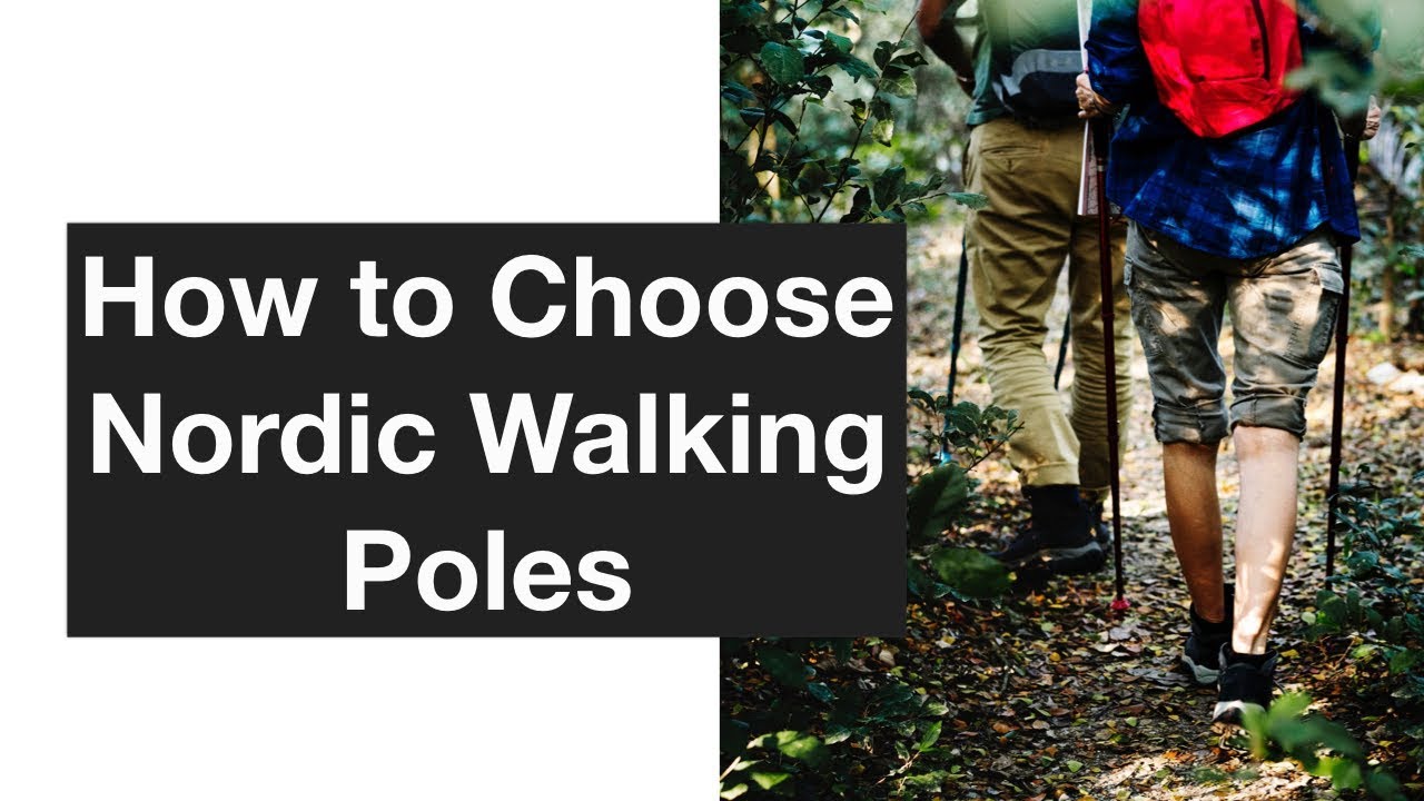 How to Choose Nordic Walking Poles