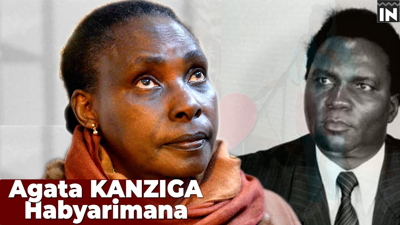 Agata KANZIGA, Umugore wa Habyarimana ni muntu ki?