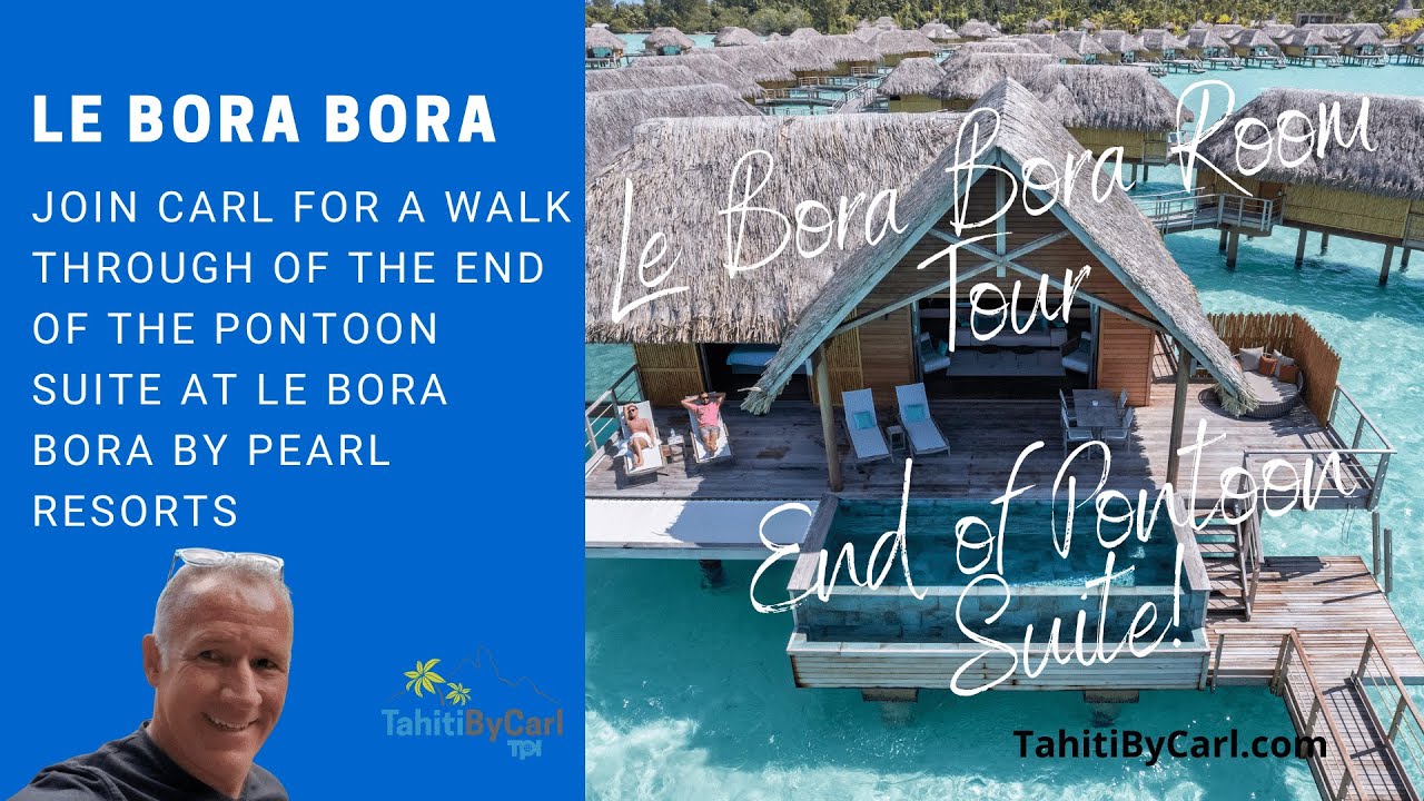 Le Bora Bora by Pearl Resorts - End of Pontoon Overwater Suite Room Tour - Tahiti by Carl