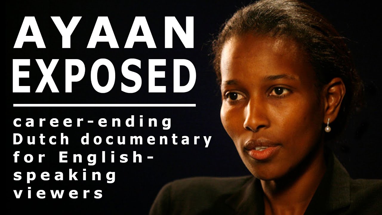 Ayaan Hirsi Ali EXPOSED (Documentary: De heilige Ayaan)
