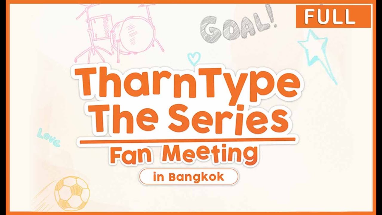 [Full] TharnType The Series Fan Meeting in Bangkok [Fancam]