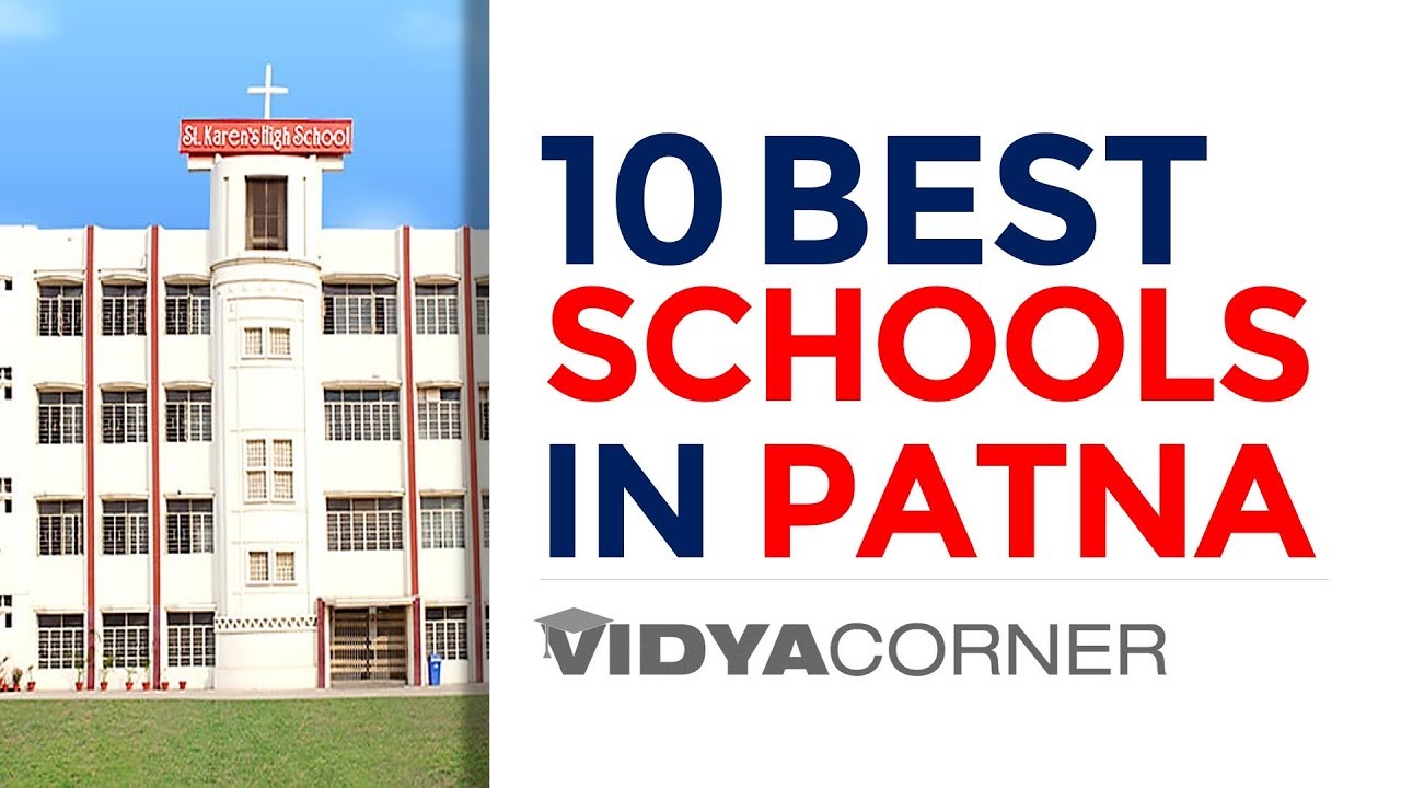 Top 10 Best Schools in Patna, Bihar - 2019