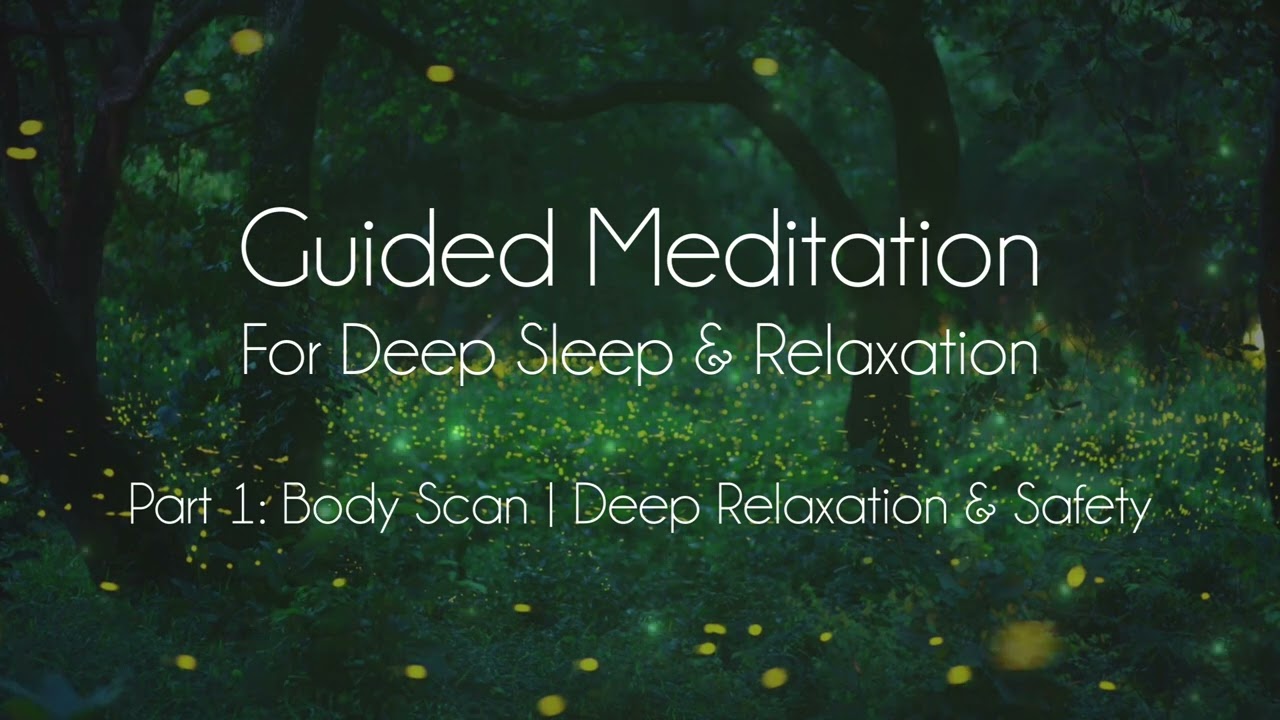 Part 1: Body Scan | Deep Relaxation & Safety