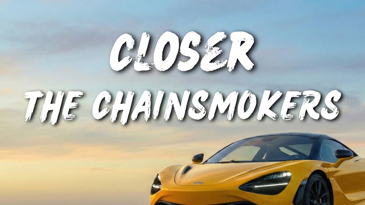 The Chainsmokers - Closer (ft. Halsey) | Lyrics Video | Car Visuals | Relax & Listen 🎶
