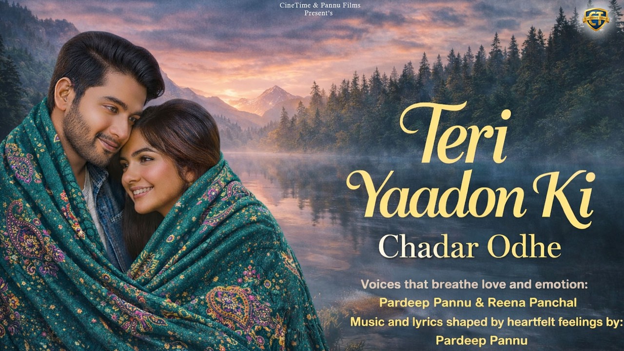 Teri Yaadon Ki Chadar Odhe | Hindi Romantic Song | Pardeep Pannu & Reena Panchal | Hindi Song 2026