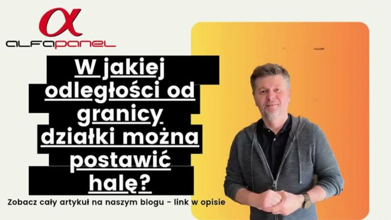 Hala stalowa przy granicy działki? Zobacz przepisy i uniknij kosztownych błęd&oacute;w! #halastalowa