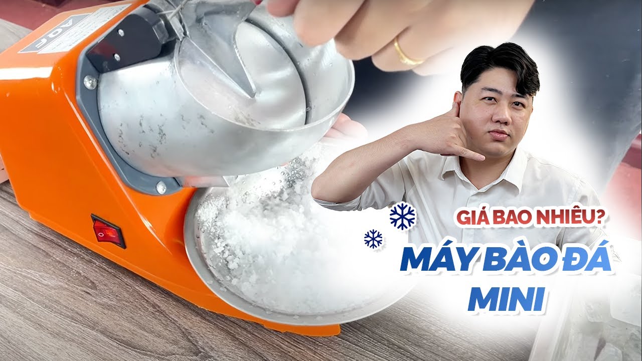 MÁY BÀO ĐÁ MINI thường gặp tại QUÁN CHÈ, QUÁN TRÀ SỮA có giá bao nhiêu?