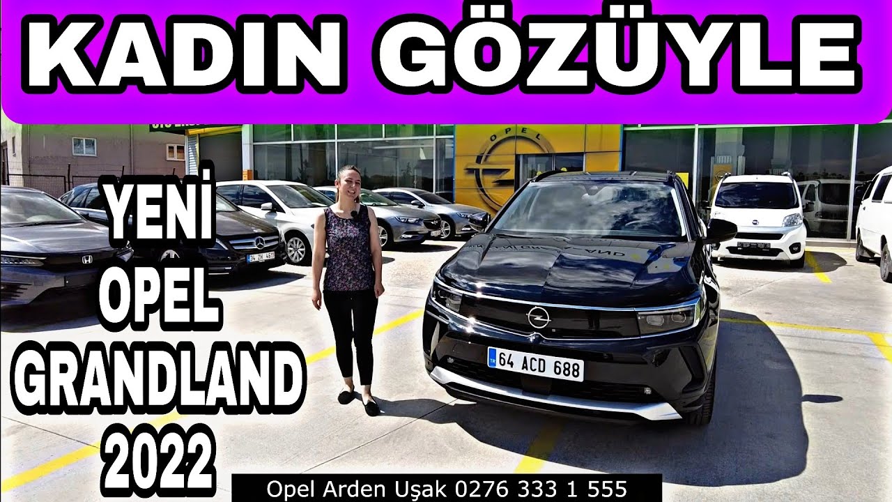 2022 Yeni Opel GRANDLAND BENZERSİZ ÖZELLİKLER