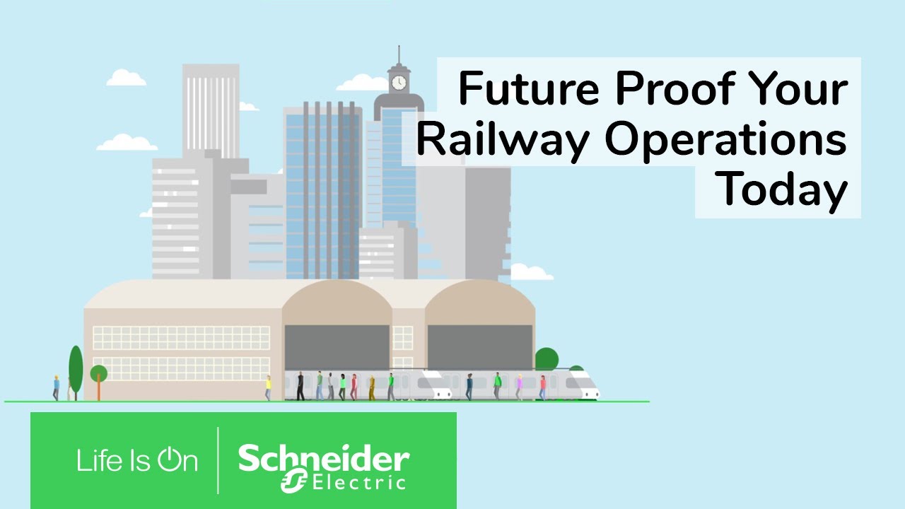 Future Proof Your Railway Operations Today | Schneider Electric