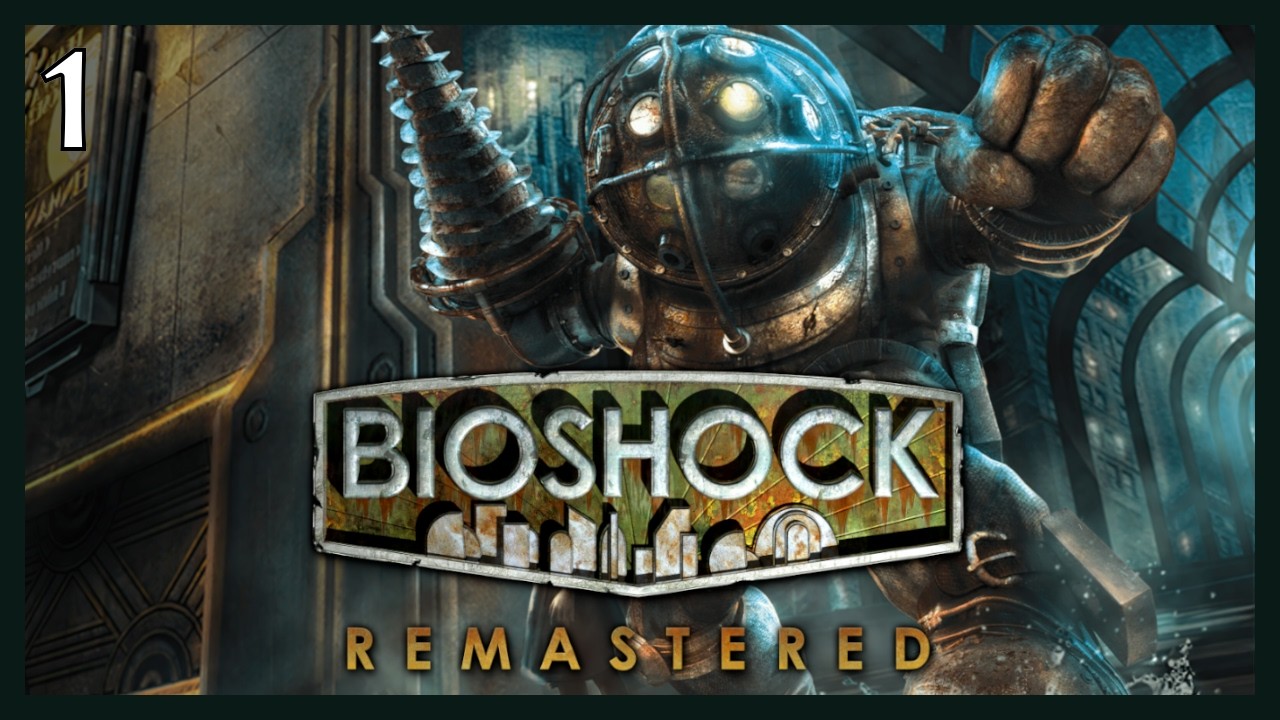 Welcome To Rapture | Bioshock Remastered | Pt 1 | No Commentary