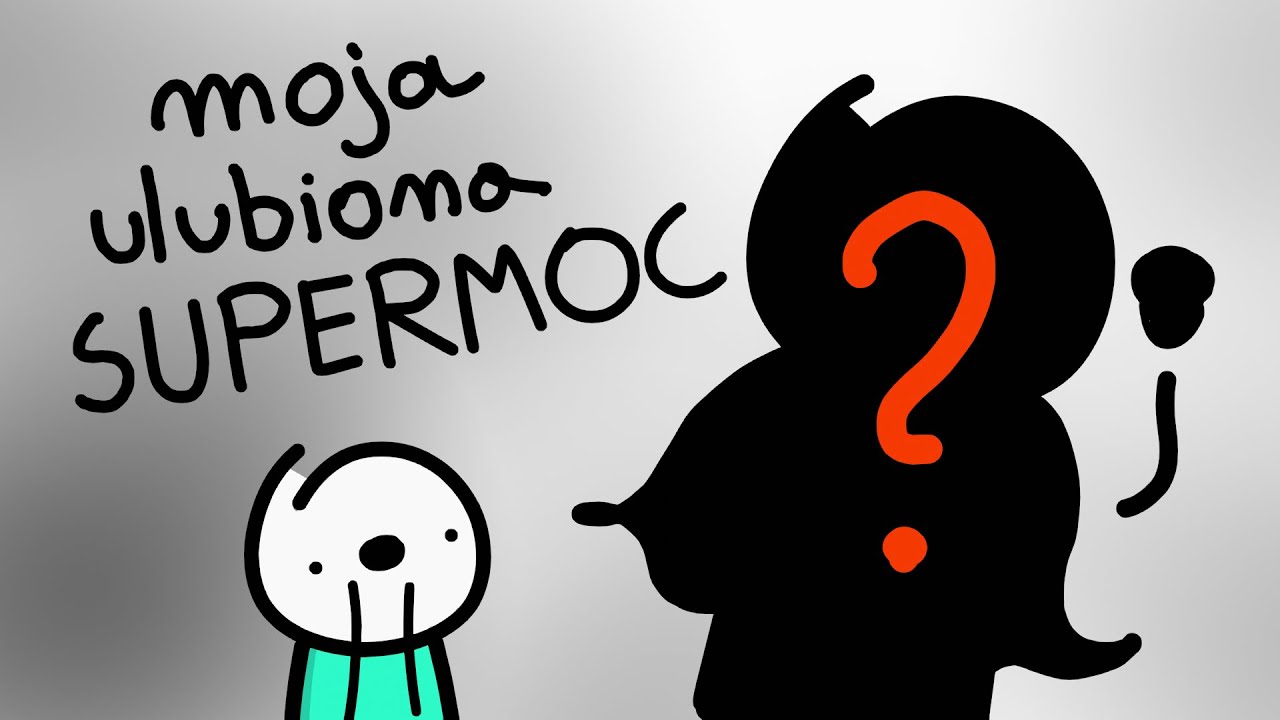 moja ulubiona SUPERMOC