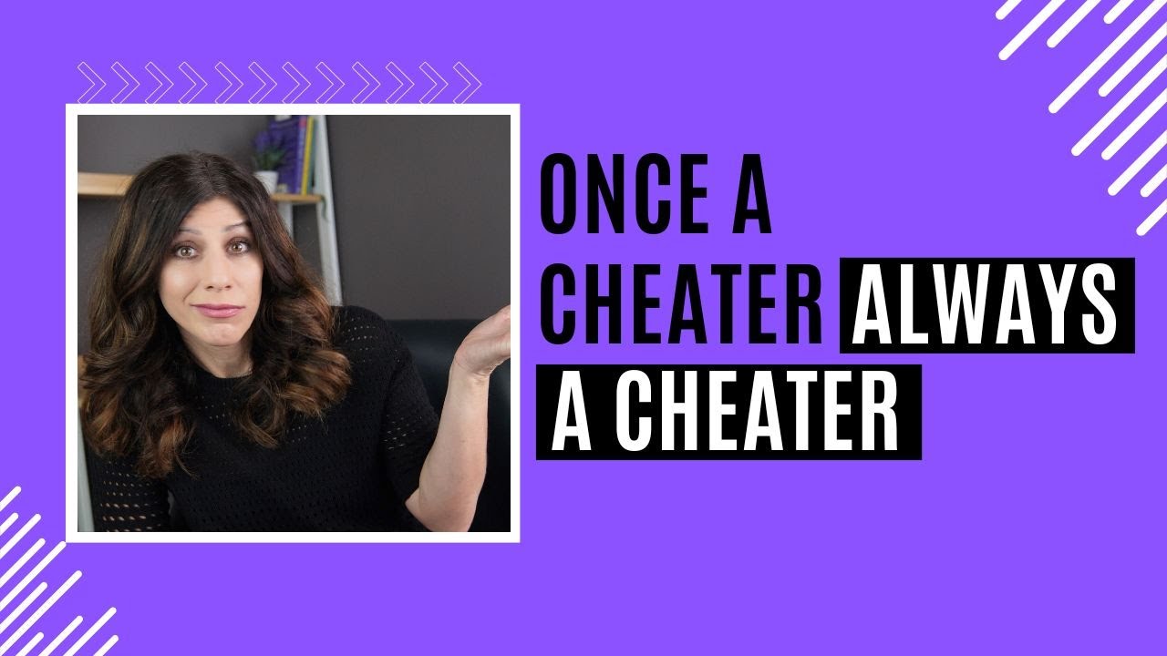 Once a Cheater Always a Cheater? | Sex Therapist Explains