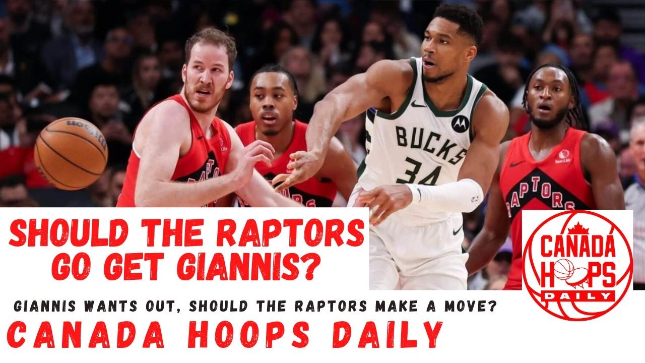 Giannis Wants Out, Should the Raptors SWING BIG at the Trade Deadline? | Canada Hoops Daily Podcast