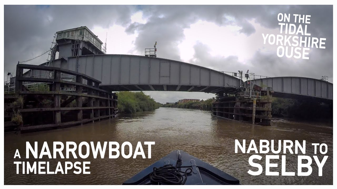 312 - Naburn to Selby  || A Narrowboat Time-Lapse on the Tidal River Ouse