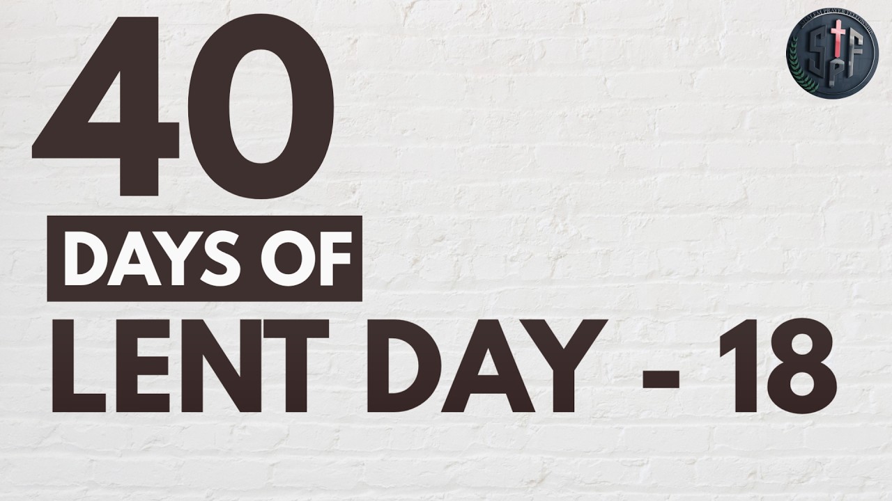 LENT DAY - 18