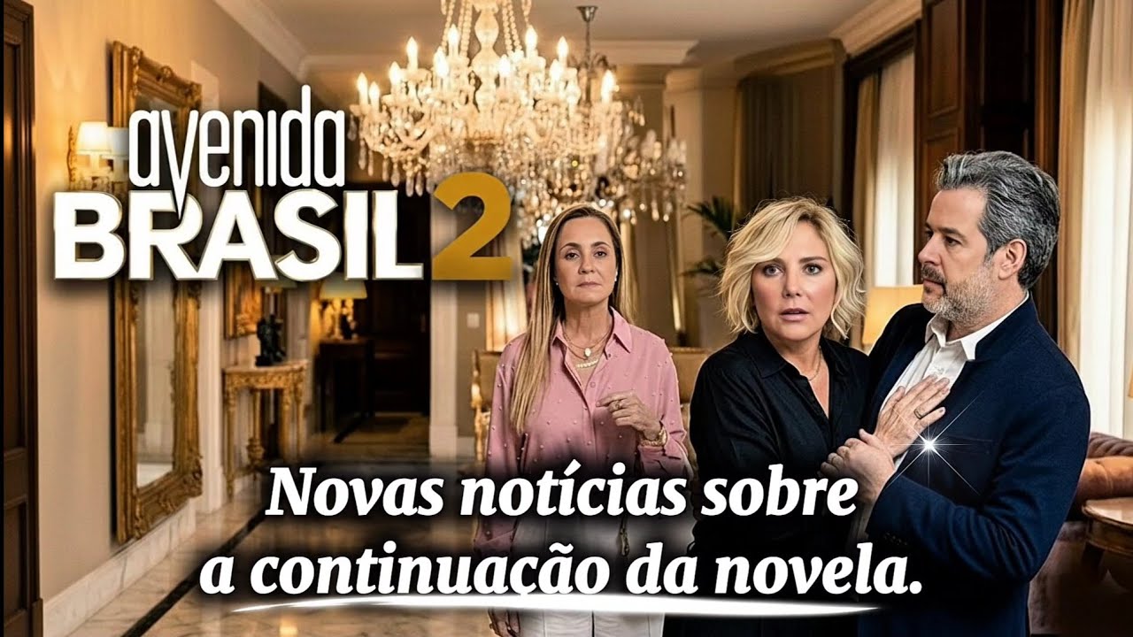 Avenida Brasil 2 Teorias e novas atualizações 