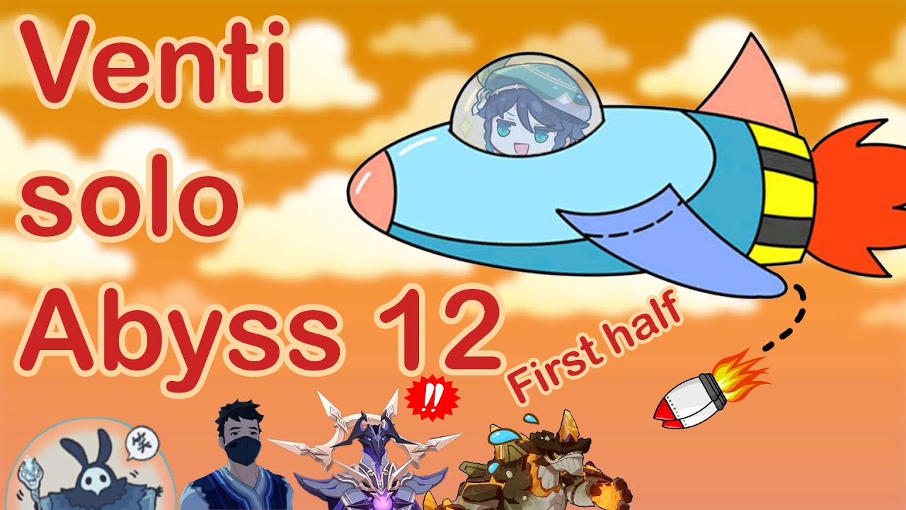 C6 Venti solo Abyss 12 first half (ver.1.6) - Genshin impact