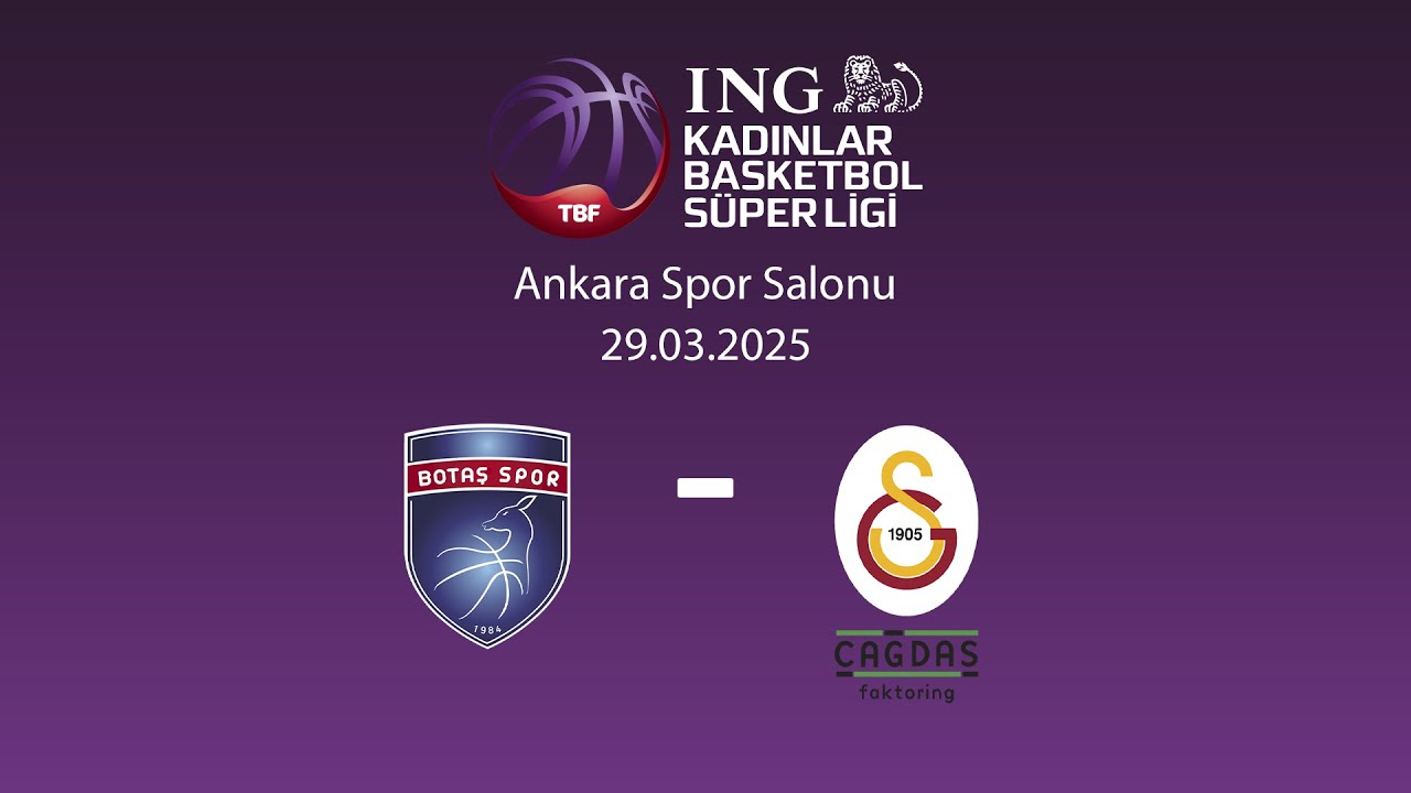 Botaş – Galatasaray Çağdaş Faktoring ING KBSL Playoff Çeyrek Final