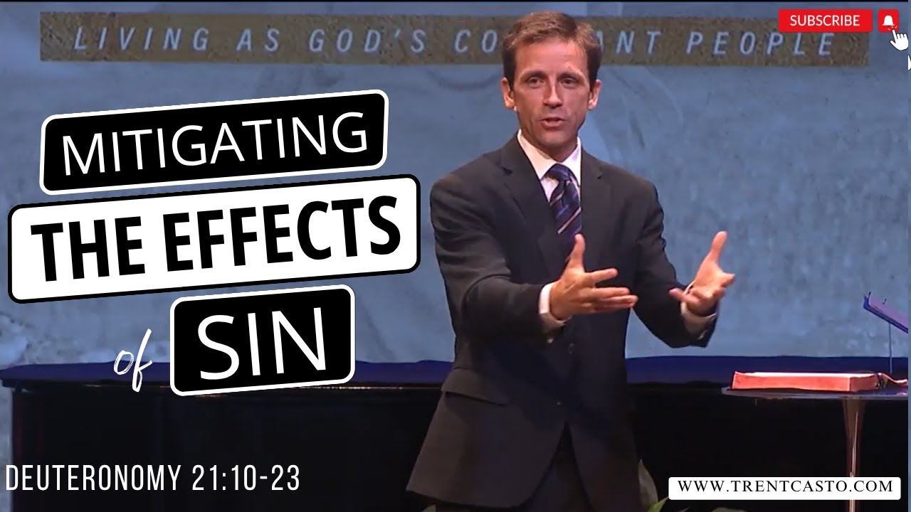 Mitigating the Effects of Sin  Deuteronomy 21:10-23