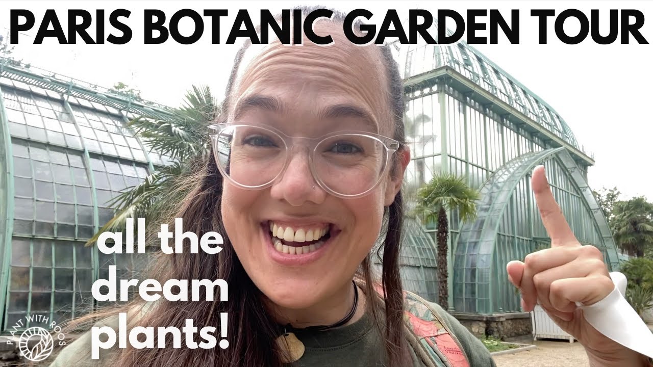 Paris botanical garden tour - all the dream plants | Plant with Roos