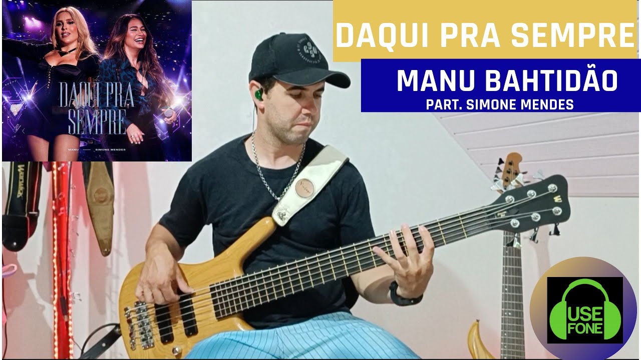 Daqui Pra Sempre - Manu Bahtidão - (Cover Baixo - Bass Cover)