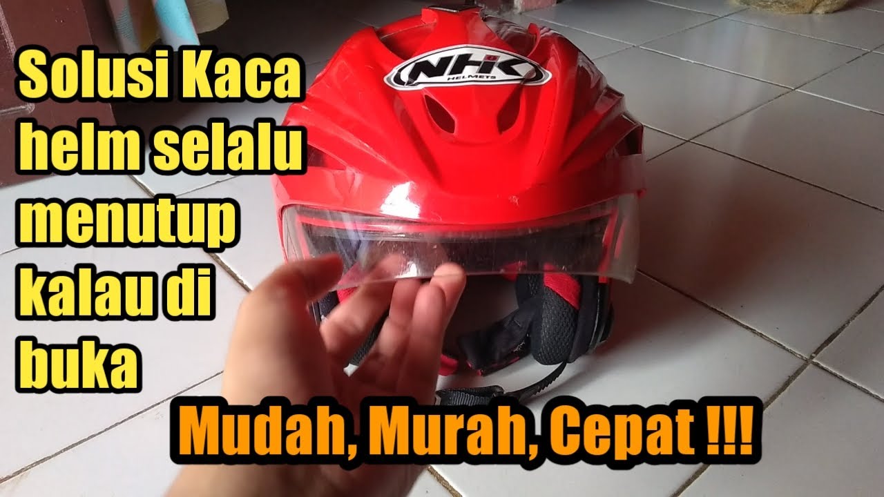Cara memperbaiki kaca helm NHK yang longgar | Kaca helm longgar