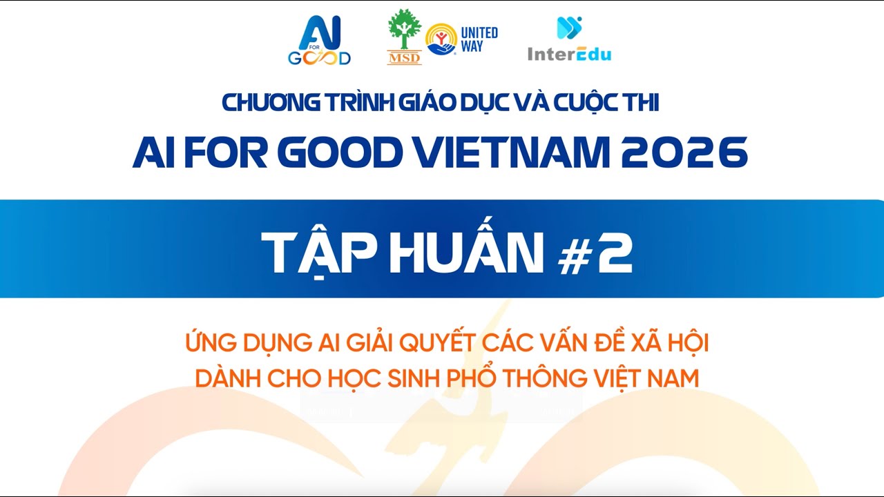 Tập huấn #2 AI for Good Vietnam 2026