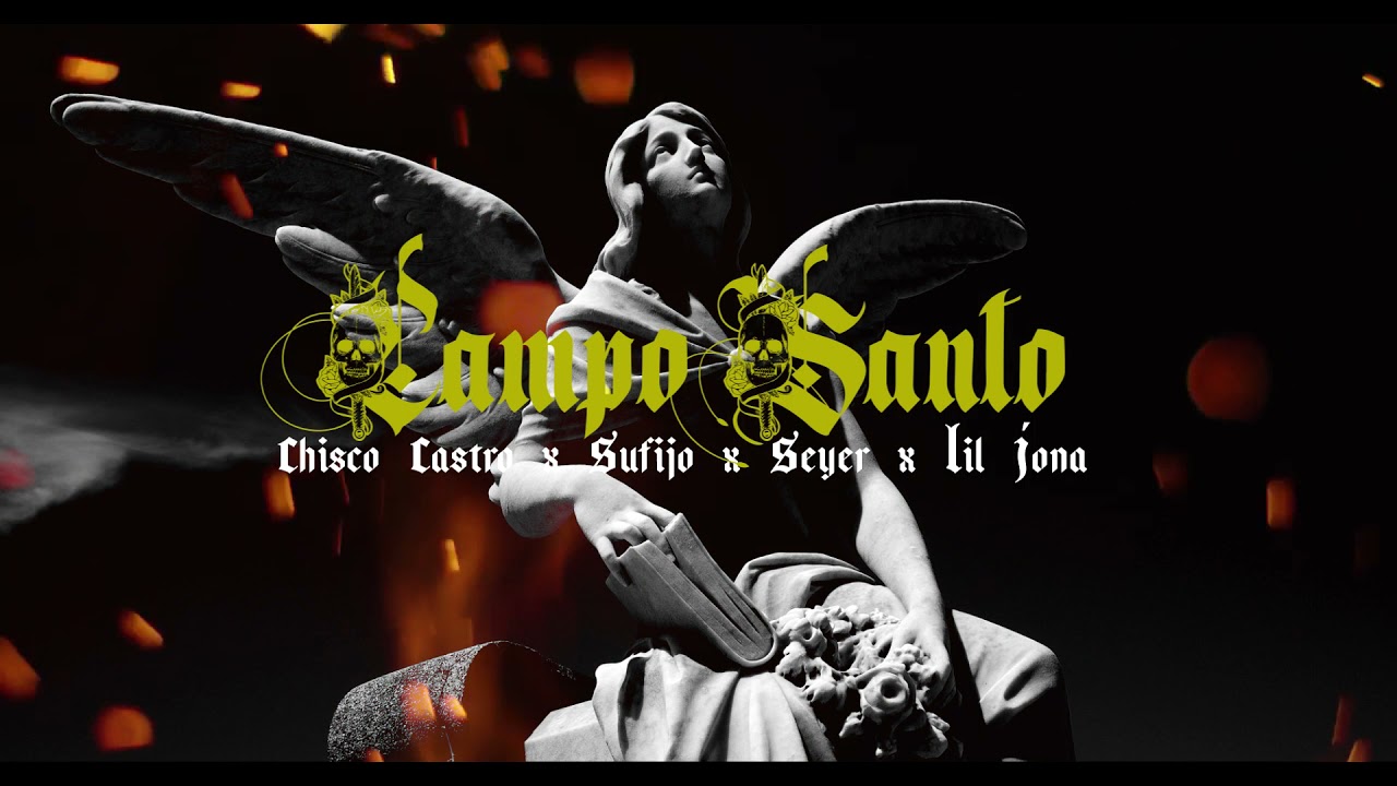 Campo Santo -C4STRO77 x SUFIJO x SEYER x LIL JONA x Sufijo x LIL JONA