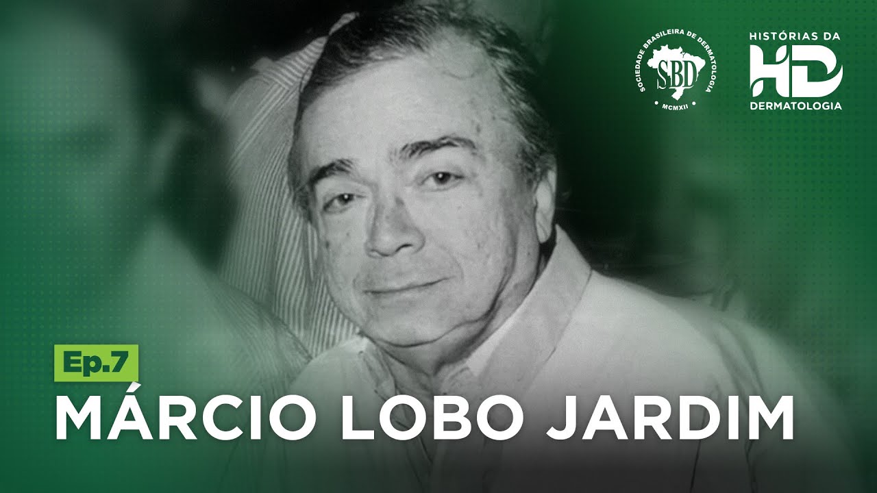 Histórias da Dermatologia Brasileira | Episódio 7: Homenagem a Márcio Lobo Jardim