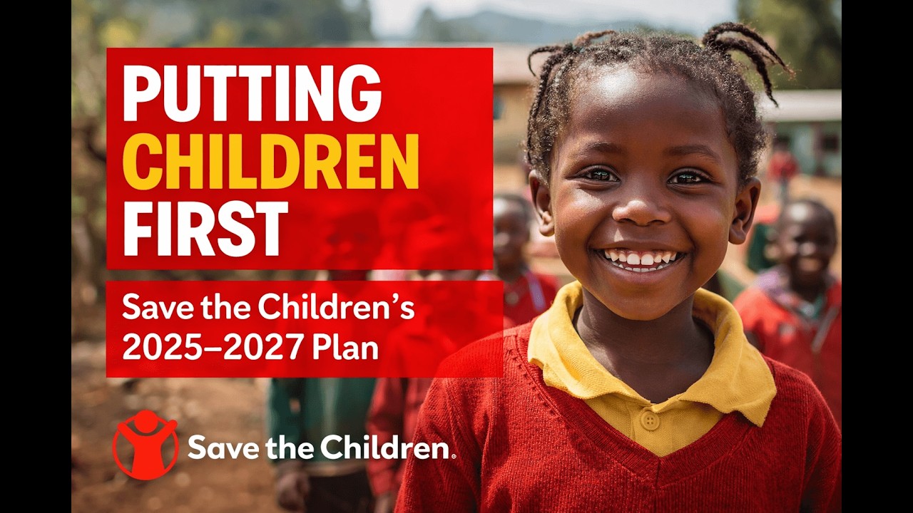 Putting Children First | Save the Children 2025–2027 Country Strategic Plan